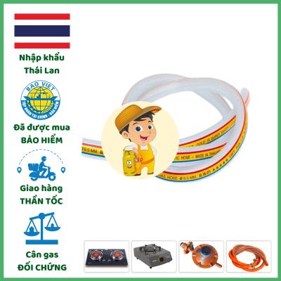 Dây Gas Dân Dụng Nhập Khẩu Thái Lan